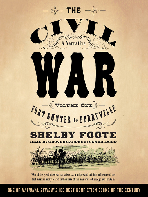 Title details for The Civil War: A Narrative, Volume 1 by Shelby Foote - Available